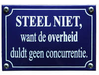 Emaille tekstbordje Steel niet want de overheid ...